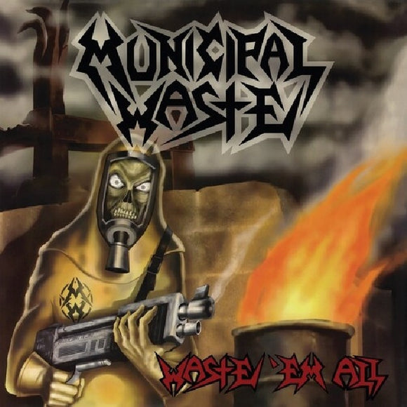 Municipal Waste - Waste 'Em All (Remastered) [Jewelcase]