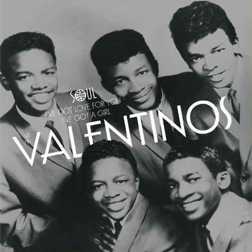 THE VALENTINOS - I've Got Love For You / I´ve Got A Girl [7" Vinyl]