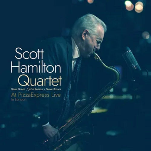 Scott Hamilton Quartet - At PizzaExpress Live - In London [CD]