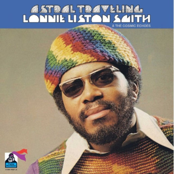 Lonnie Liston Smith & the Cosmic Echoes - Astral Traveling