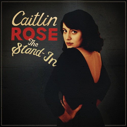 CAITLIN ROSE - THE STAND IN [CD]