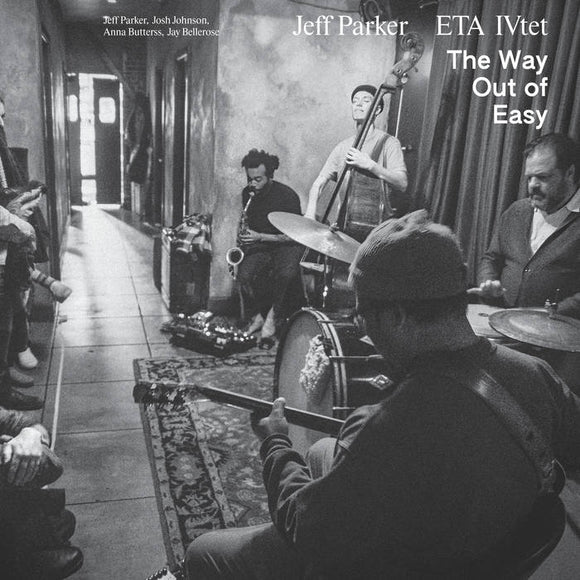 Jeff Parker And ETA IVtet - The Way Out Of Easy [CD]