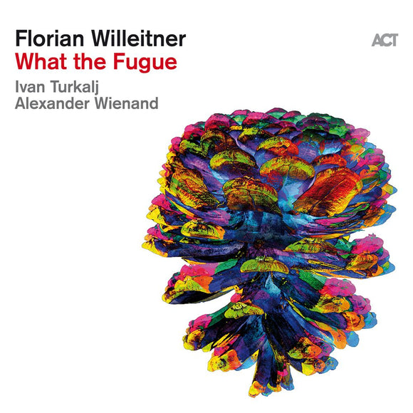 Florian Willeitner - What the Fugue [CD]