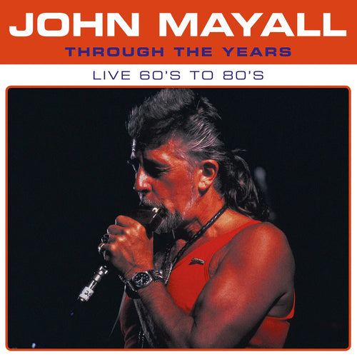 John Mayall - Through The Years Live 60's to 80's [Blue Vinyl]