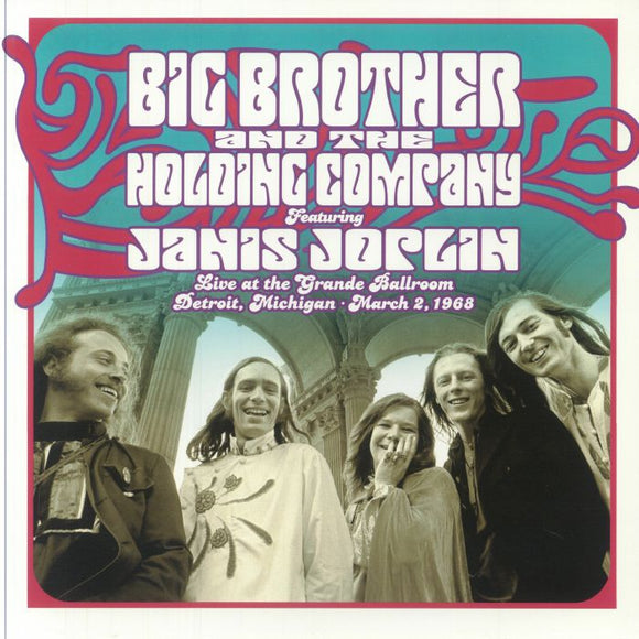 BIG BROTHER & THE HOLDING COMPANY - Live At The Grande Ballroom Detroit / March 2. 1968 (Black Friday 2024)