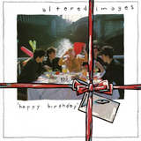 Altered Images - Happy Birthday (half speed master edition) [180gm black vinyl]