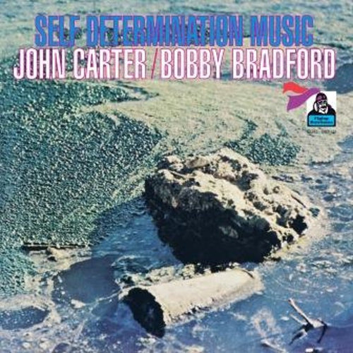 JOHN CARTER / BOBBY BRADFORD - SELF DETERMINATION MUSIC