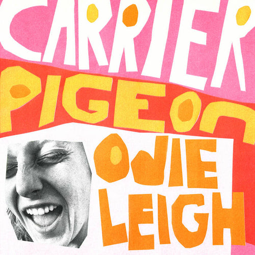 Odie Leigh - Carrier Pigeon [LP Tangerine Vinyl, Insert]
