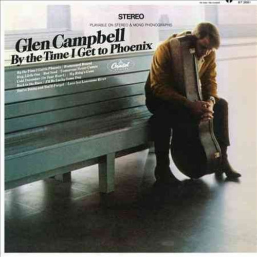 GLEN CAMPBELL - BY THE TIME I GET TO PHOENIX