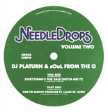 DJ Platurn featuring sOuL From The O & Lalin St. Jus - Needledrops - Vol 2 [7" Vinyl]