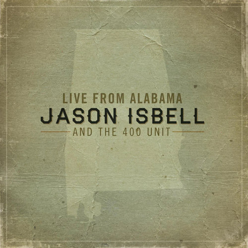 Jason Isbell & The 400 Unit - Live From Alabama [CD Digipak]