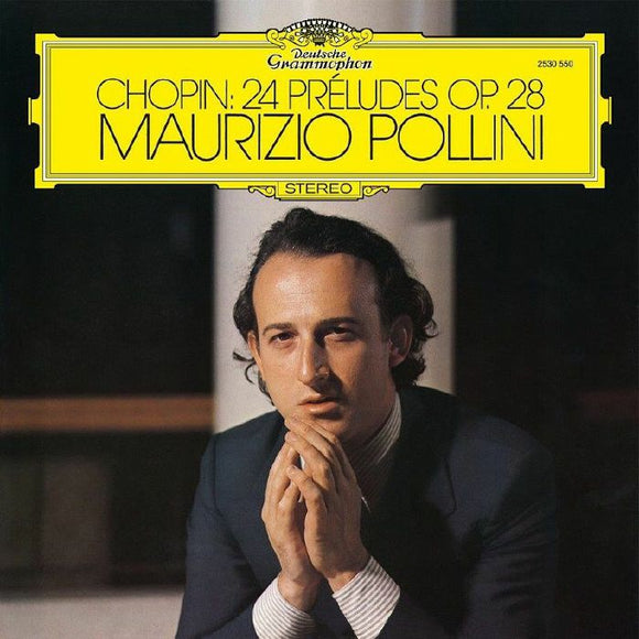 Maurizio Pollini - CHOPIN: 24 Préludes, Op. 28