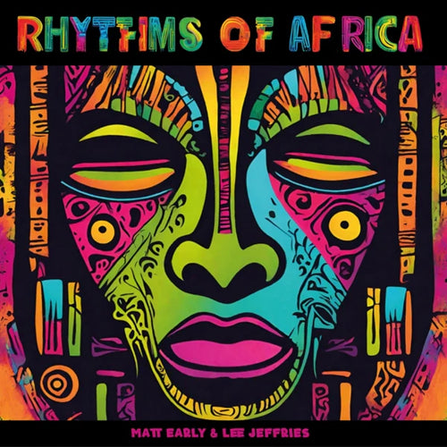 MATT EARLY & LEE JEFFRIES - Rhythms Of Africa (Green Marbled Vinyl)