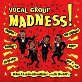 VARIOUS ARTISTS - VOCAL GROUP MADNESS