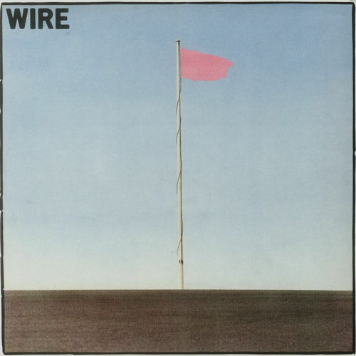 Wire - Pink Flag