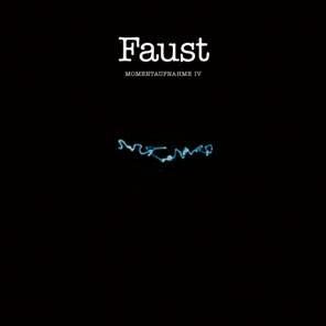 Faust - Momentaufnahme IV [CD]