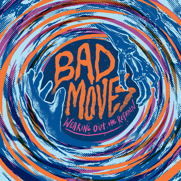 Bad Moves - Wearing Out The Refrain [CD]