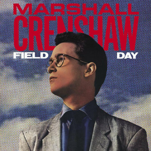 Marshall Crenshaw - Field Day (40th Anniversary Expanded Edition, Deluxe Edition) [CD]