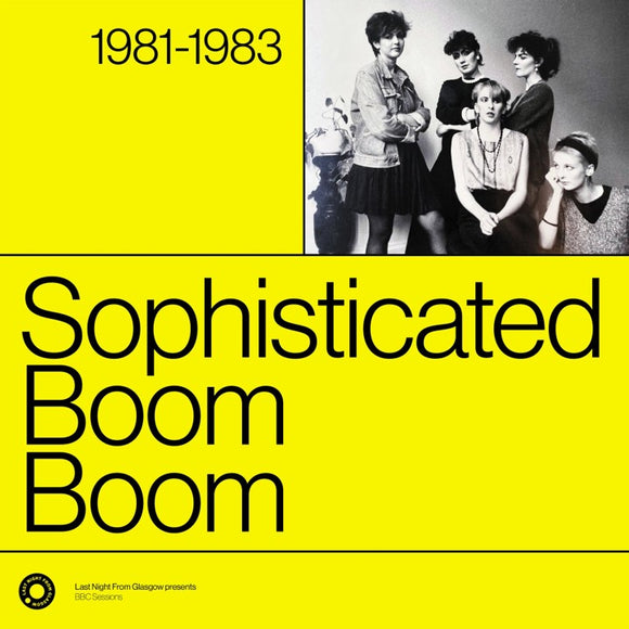 Sophisticated Boom Boom - The Complete Sessions 1981-1983