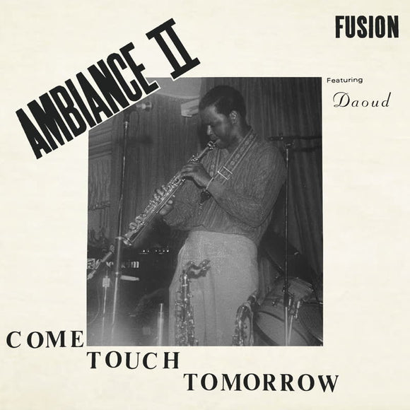 Ambiance II Fusion - Come Touch Tomorrow