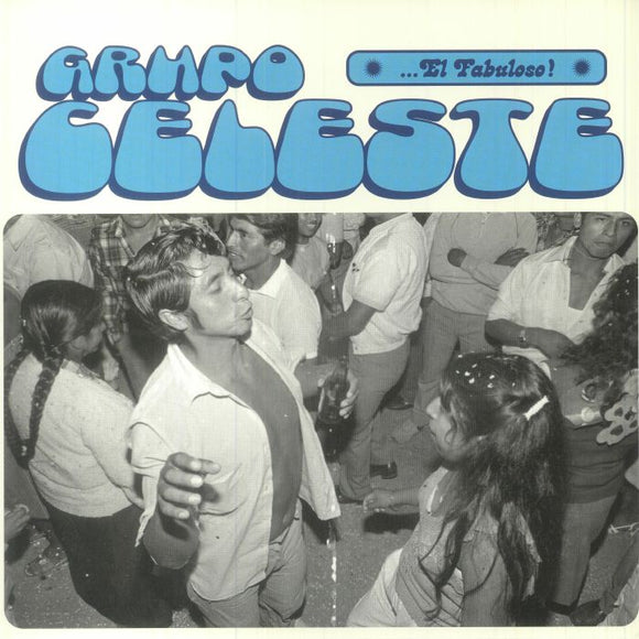 GRUPO CELESTE - El Fabuloso!