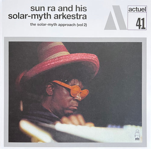 Sun Ra and His Solar-Myth Arkestra - The Solar-myth Approach