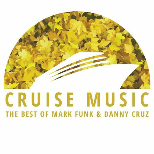 MARK FUNK / DANNY CRUZ - The Best Of Cruise Music Vol 1: Mark Funk & Danny Cruz [Transparent Yellow Vinyl]