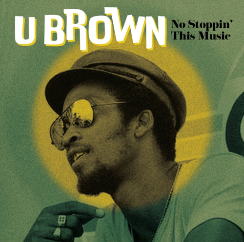 U BROWN - NO STOPPIN' THIS MUSIC