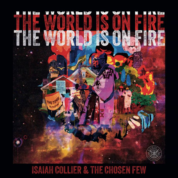 ISAIAH COLLIER & THE CHOSEN FEW - The World Is On Fire