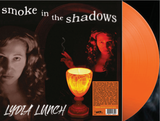 LYDIA LUNCH - Smoke In The Shadows (Coloured Vinyl)