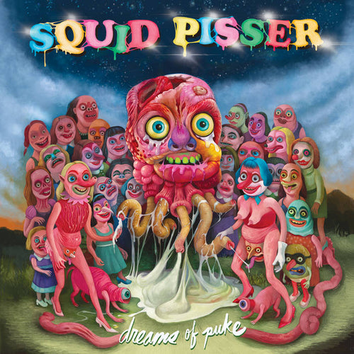 Squid Pisser - Dreams Of Puke [Random "Polychromatic Upchuck" Vinyl]