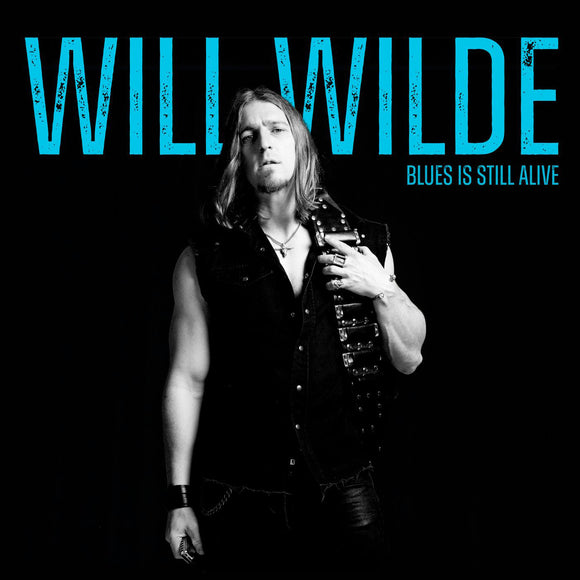 Will Wilde - Blues Is Still Alive [CD]