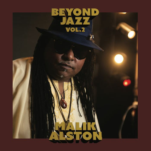 MALIK ALSTON - Beyond Jazz Vol 2