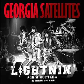 Georgia Satellites - Lightnin’ In A Bottle: The Official Live Album [2CD]