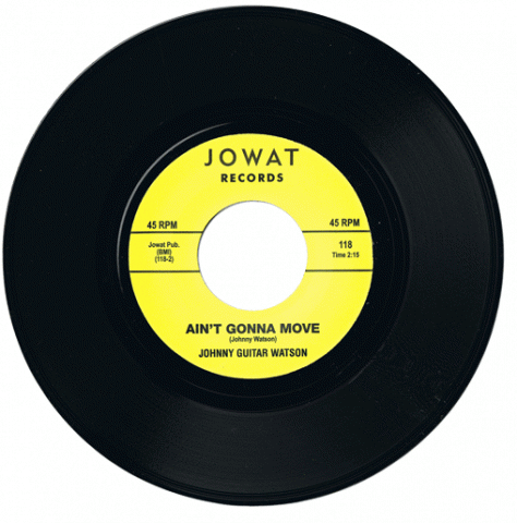 JOHNNY GUITAR WATSON - AIN’T GONNA MOVE [one sided 7" Vinyl]