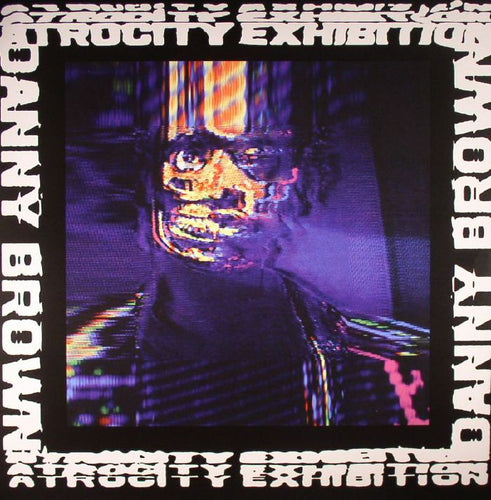 DANNY BROWN - ATROCITY EXHIBITION [2LP]