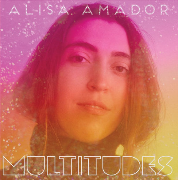 Alisa Amador	- Multitudes [Translucent Grape Vinyl]
