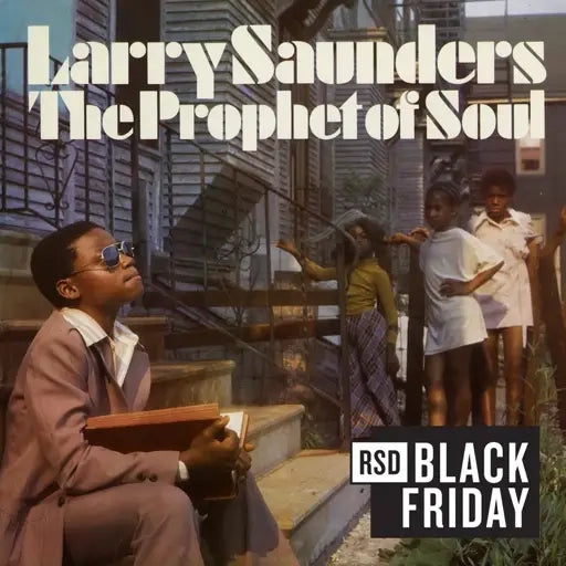 LARRY SAUNDERS - THE PROPHET OF SOUL - Stranger (Black Friday 2024)