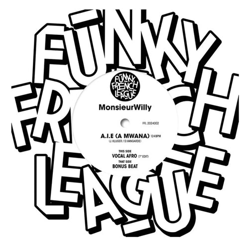 MONSIEUR WILLY - A.I.E. (A MWANA) VOCAL AFRO/ BONUS BEAT [7" Vinyl]