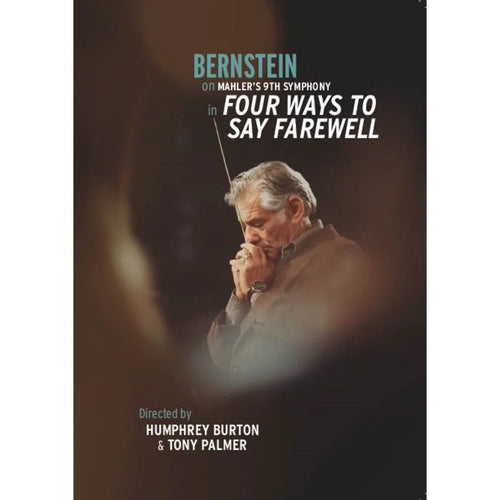 Leonard Bernstein - Four Ways to Say Farewell [DVD]