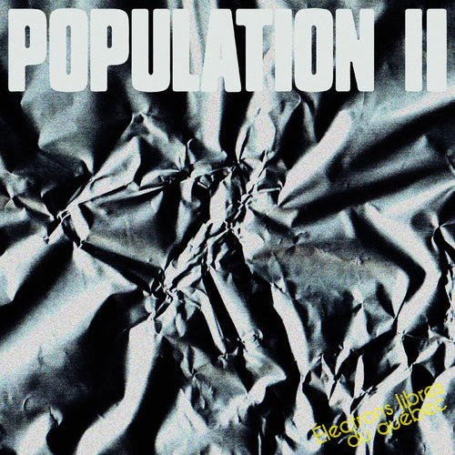 Population Ii - Électrons libres du québec (OPAQUE WHITE VINYL)