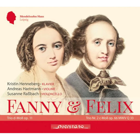 Kristin Henneberg, Susanne Rabbach, Andreas Hartmann - Fanny & Felix: Works by Fanny Hensel and Felix Mendelssohn Bartholdy [CD]