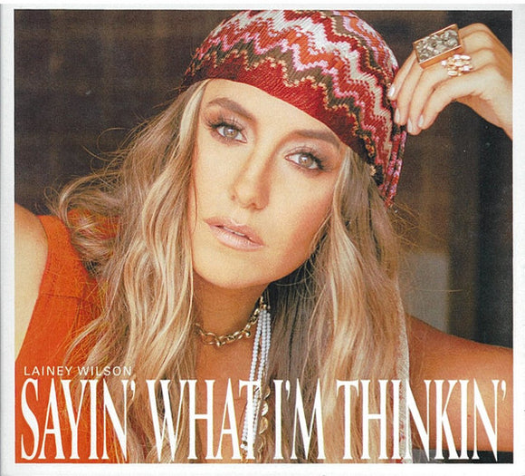 Lainey Wilson - Sayin' What I'm Thinkin' [CD]