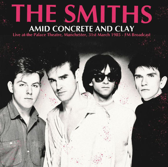 The Smiths - Amid Concrete and Clay