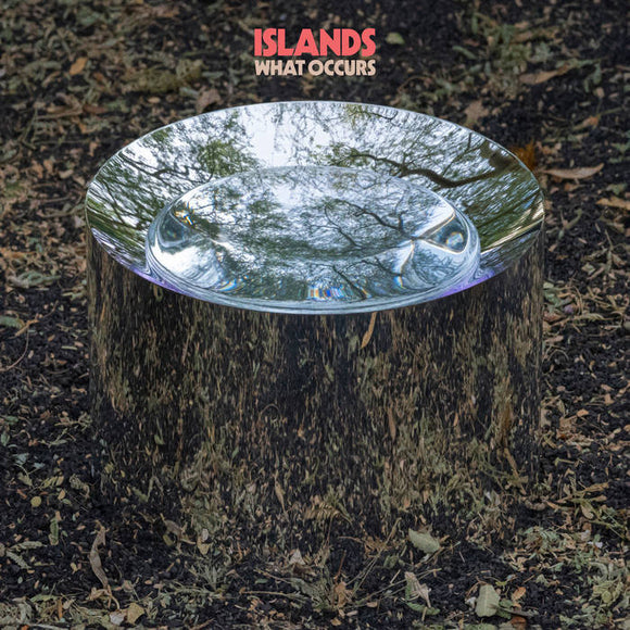 Islands - What Occurs	[CD]
