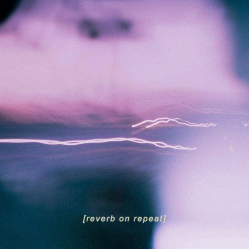 Reverb On Repeat - Reverb On Repeat [LP Transparent Purple Vinyl]