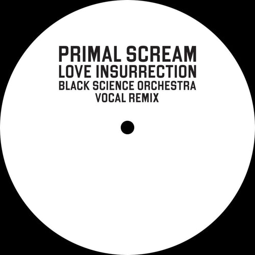 Primal Scream - Love Insurrection (Black Science Orchestra Remix)