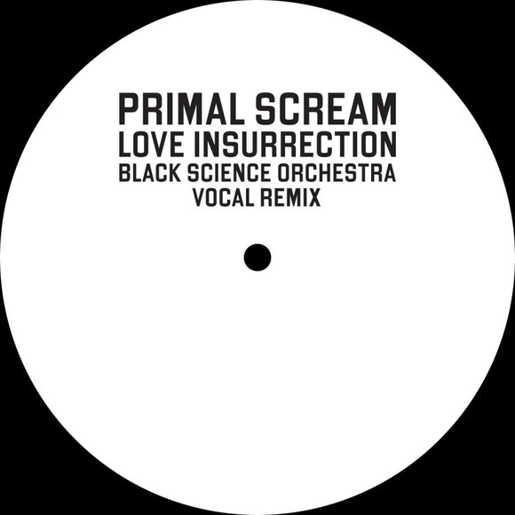 Primal Scream - Love Insurrection (Black Science Orchestra Remix)