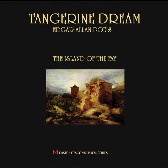 Tangerine Dream - Edgar Allan Poe's 'The Island Of The Fay'