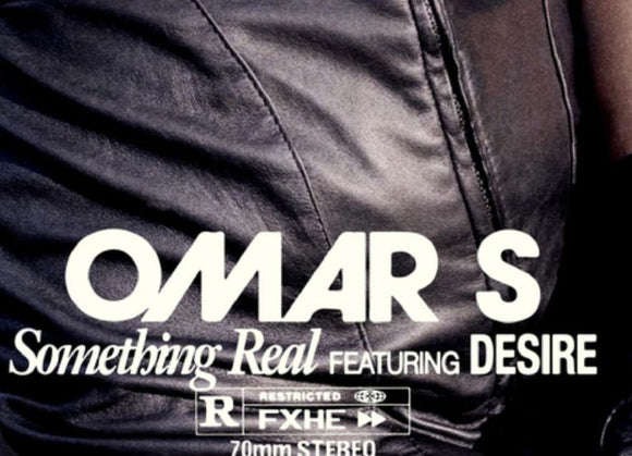 OMAR S feat DESIRE - Something Real